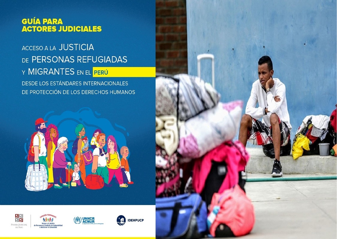 Poder Judicial presenta este 20 de abril la guía para actores judiciales y acceso a la justicia de personas refugiadas y migrantes en el Perú.