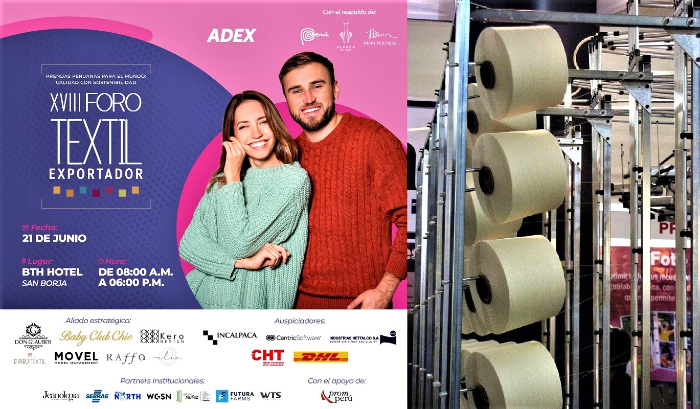 ADEX exportaciones suman más de US$ 585 millones (enero-abril del 2022), y el XVIII Foro Textil Exportador se inaugura este 21 de junio en Lima.